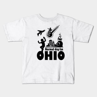 Normal day in ohio Kids T-Shirt